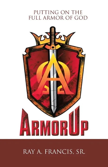Armorup: Putting on the Full Armor of God - Paperback