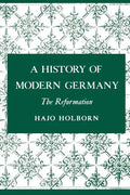 A History of Modern Germany, Volume 1: The Reformation - Paperback