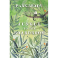 Jungle to the Board Room: My Story - Paperback