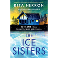 The Ice Sisters: A completely pulse-pounding crime thriller packed with suspense - Paperback