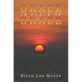 Grace in Place of Grace - Paperback