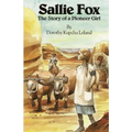 Sallie Fox: The Story of a Pioneer Girl - Paperback