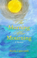 The Morning After Mourning: A Memoir - Paperback