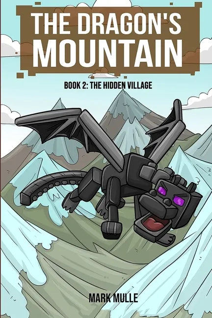 The Dragon's Mountain, Book Two: The Hidden Village - Paperback