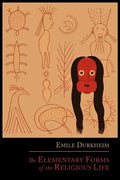 The Elementary Forms of the Religious Life - Paperback