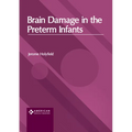 Brain Damage in the Preterm Infants - Hardcover
