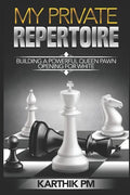 My Private Repertoire: Building a Powerful Queen Pawn Opening for White - Paperback