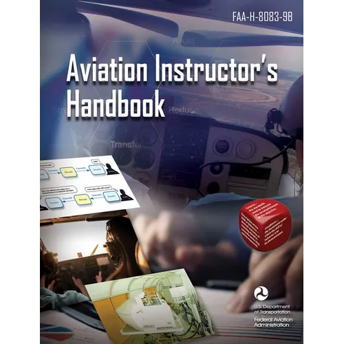 Aviation Instructor's Handbook: Faa-H-8083-9b - Paperback