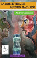 La doble vida de Agustin Machado - Paperback