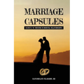 Marriage Capsules: Secrets to Thriving in Marital Relationships - Paperback