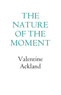 The Nature of the Moment - Paperback