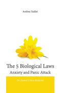 The 5 Biological Laws Anxiety and Panic Attacks: Dr. Hamer's New Medicine - Paperback