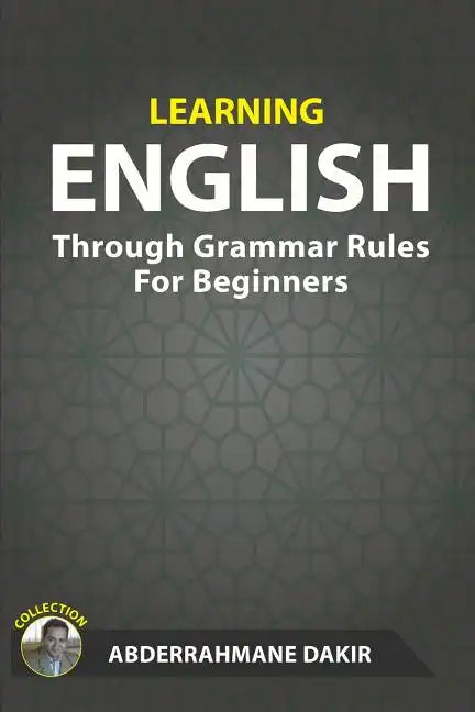 Learning English Through Grammar Rules For Beginners - Paperback