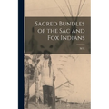 Sacred Bundles of the Sac and Fox Indians - Paperback