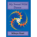 My Sweet Wild Dance - Paperback