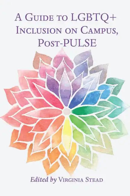 A Guide to LGBTQ+ Inclusion on Campus, Post-PULSE - Paperback