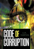 Code of Corruption - Hardcover
