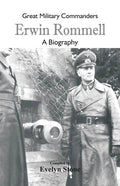 Great Military Commanders - Erwin Rommel: A Biography - Paperback