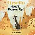 Rogerino Goes To Pecorino Park - Paperback