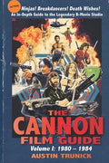 The Cannon Film Guide: Volume I, 1980-1984 - Paperback