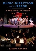 Music Direction for the Stage: A View from the Podium - Paperback