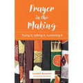 Prayer in the Making: Trying it, talking it, sustaining it - Paperback
