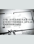 JFK Assassination Eyewitnesses Speak Together (1963) - Paperback