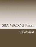 SBA MRCOG Part1: Must read book for MRCOG Part1 - Paperback
