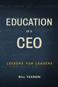 Education of a CEO: Lessons for Leaders - Paperback