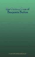 The Curious Case of Benjamin Button - Hardcover