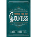 Copper for the Countess: An American Victorian Romance - Paperback