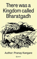 There was a kingdom Call Bharatgadh - Paperback