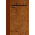 I Was a German - The Autobiography of Ernst Toller - Paperback