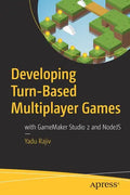 Developing Turn-Based Multiplayer Games: With Gamemaker Studio 2 and Nodejs - Paperback