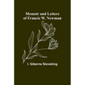 Memoir and Letters of Francis W. Newman - Paperback