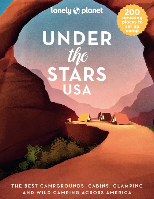 Lonely Planet Under the Stars USA - Hardcover