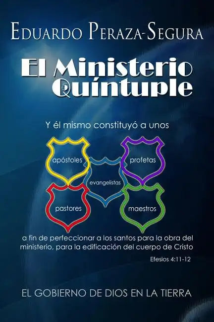 El Ministerio Quíntuple: El gobierno de Dios en la tierra - Paperback