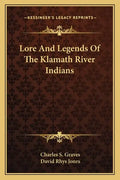 Lore and Legends of the Klamath River Indians - Paperback
