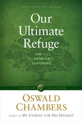 Our Ultimate Refuge: Job and the Problem of Suffering - Paperback