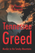 Tennessee Greed: Murder in the Smoky Mountains - Paperback