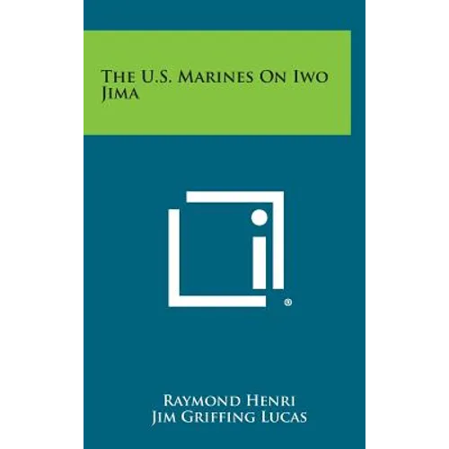 The U.S. Marines on Iwo Jima - Hardcover