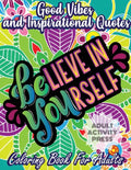 Good Vibes and Inspirational Quotes Coloring Book: An Adult Coloring Book with 35 Motivational Quotes and Stress Relieving Designs that are Beginner F - Paperback