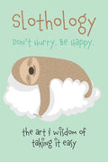Slothology: Don't Worry. Be Happy - Paperback