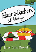 Hanna-Barbera: A History - Paperback