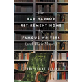 The Bar Harbor Retirement Home for Famous Writers (and Their Muses) - Paperback