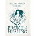 BROKEN but HEALING - Hardcover