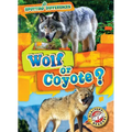 Wolf or Coyote? - Library Binding