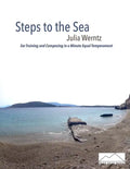 Steps to the Sea: Ear Training and Composing in a Minute Equal Temperament - Paperback