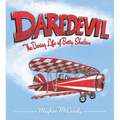 Daredevil: The Daring Life of Betty Skelton - Hardcover