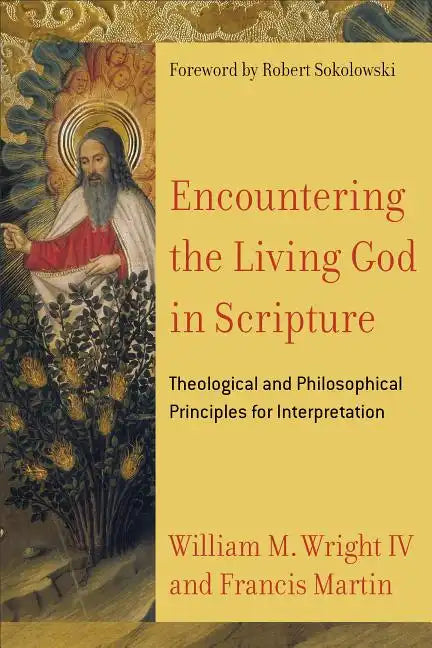 Encountering the Living God in Scripture: Theological and Philosophical Principles for Interpretation - Paperback